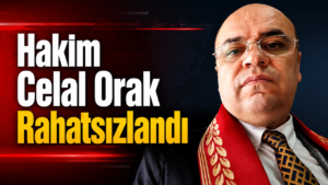 Hakim Celal Orak Rahatsızlandı