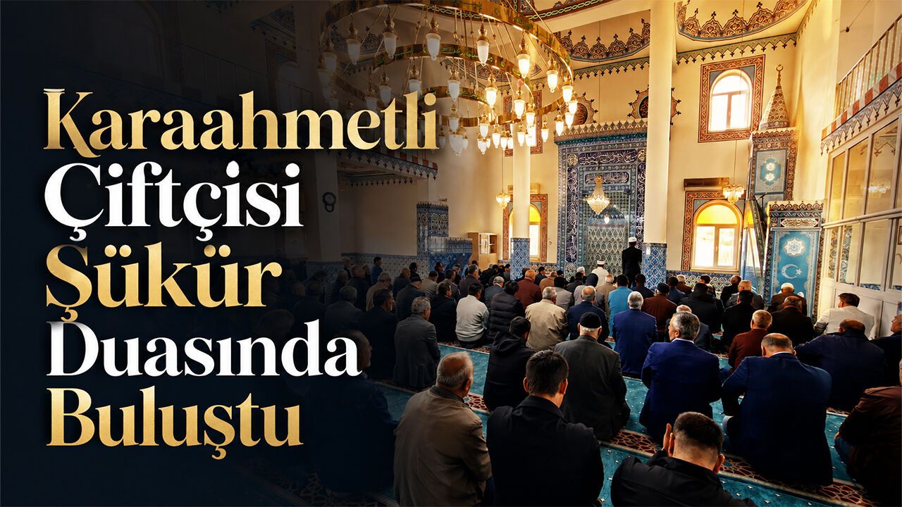 karaahmetli-ciftcisi-sukur-duasinda-bulustu