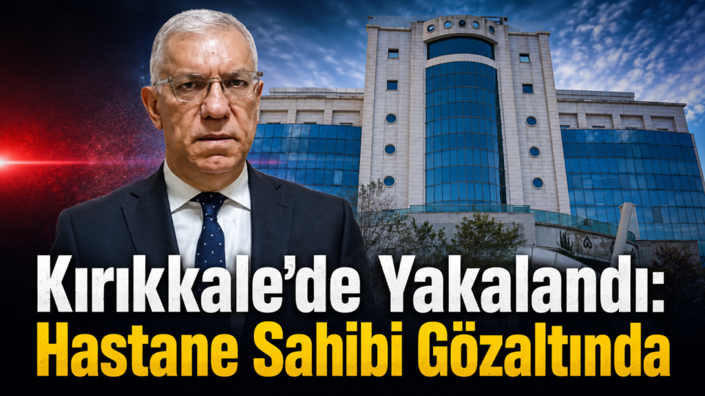 kirikkale’de-yakalandi:-hastane-sahibi-gozaltinda