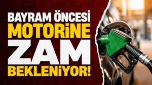 Bayram öncesi motorine zam bekleniyor!