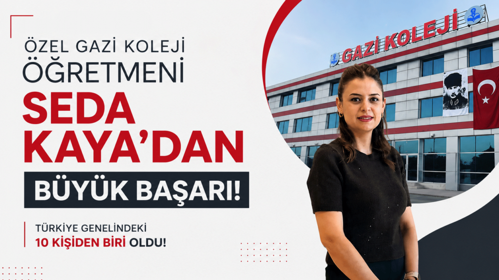 ozel-gazi-koleji-ogretmeni-seda-kaya’dan-buyuk-basari!-turkiye-genelindeki-10-kisiden-biri-oldu!