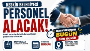 Keskin Belediyesi personel alıyor! Başvurular bugün sona eriyor