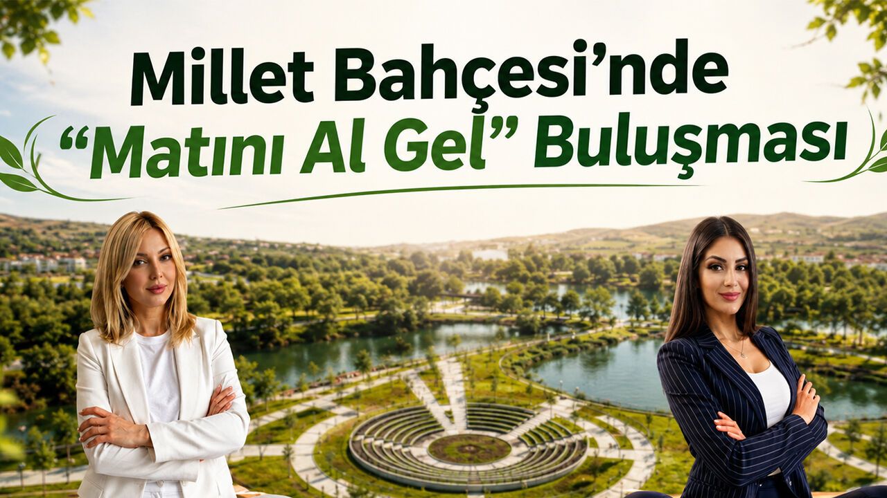 millet-bahcesi’nde-“matini-al-gel”-bulusmasi
