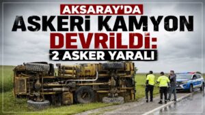 Askeri kamyon devrildi: 2 asker yaralı
