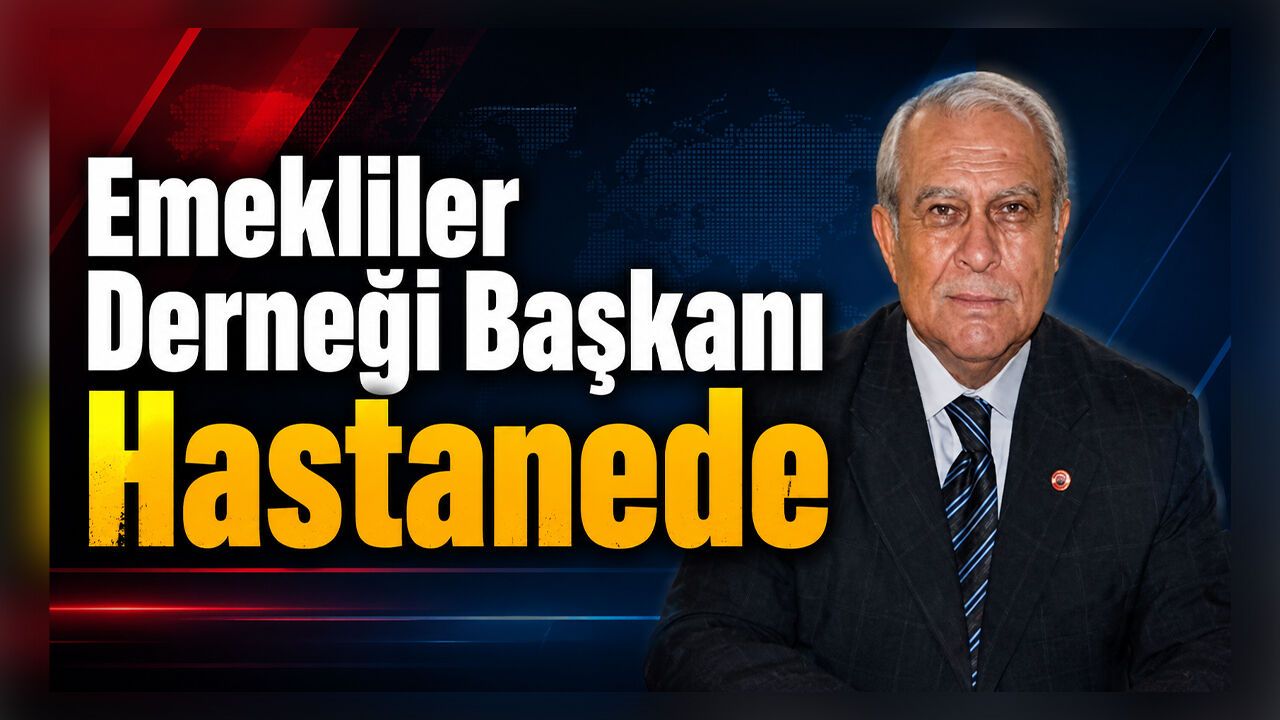 emekliler-dernegi-baskani-hastanede