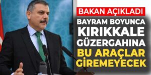 İçişleri Bakanı açıkladı: Kurban Bayramı’nda Kırıkkale güzergahına araç kısıtlaması getirildi!