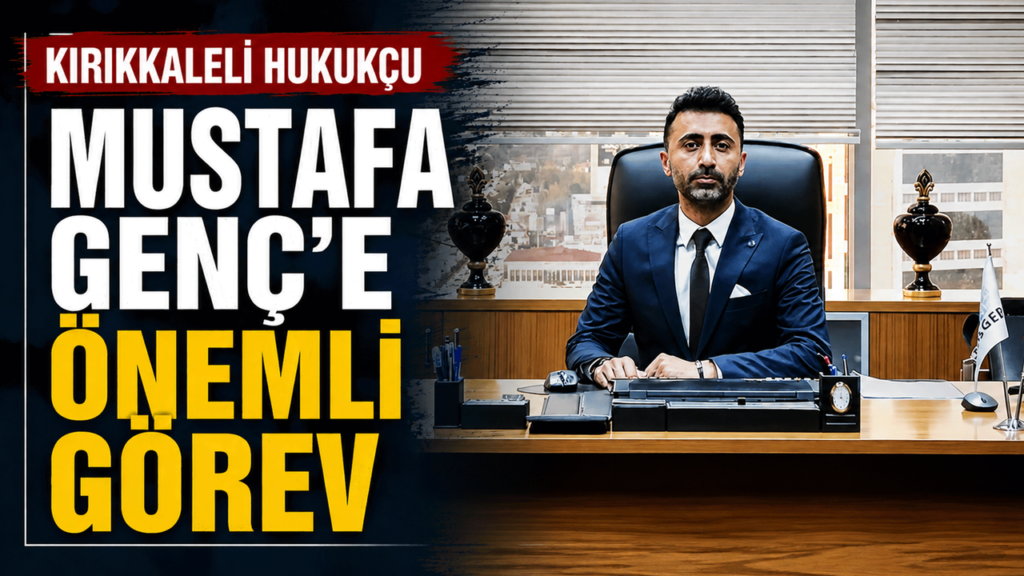 kirikkaleli-hukukcu-mustafa-genc’e-onemli-gorev