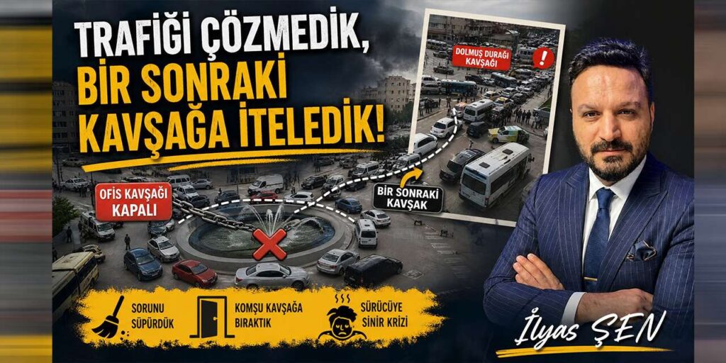 ilyas-sen-yazdi:-“trafigi-cozmedik,-bir-sonraki-kavsaga-iteledik!”