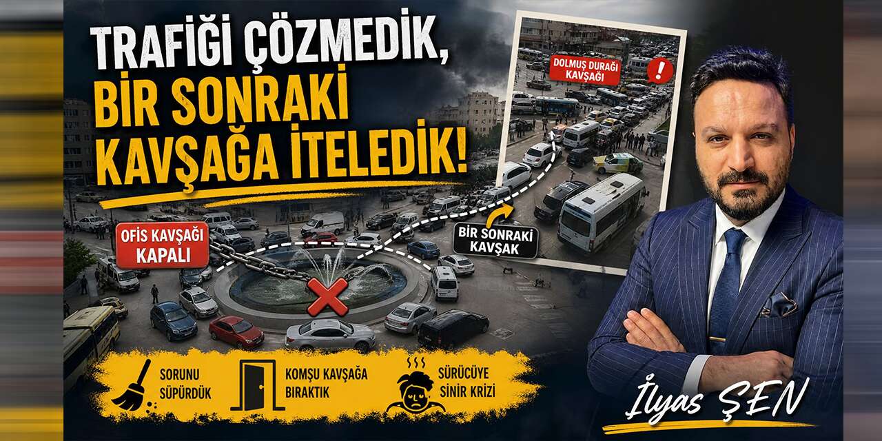 ilyas-sen-yazdi:-“trafigi-cozmedik,-bir-sonraki-kavsaga-iteledik!”