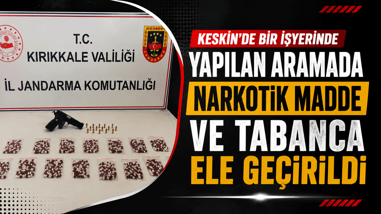 keskin’de-bir-isyerinde-yapilan-aramada-narkotik-madde-ve-tabanca-ele-gecirildi