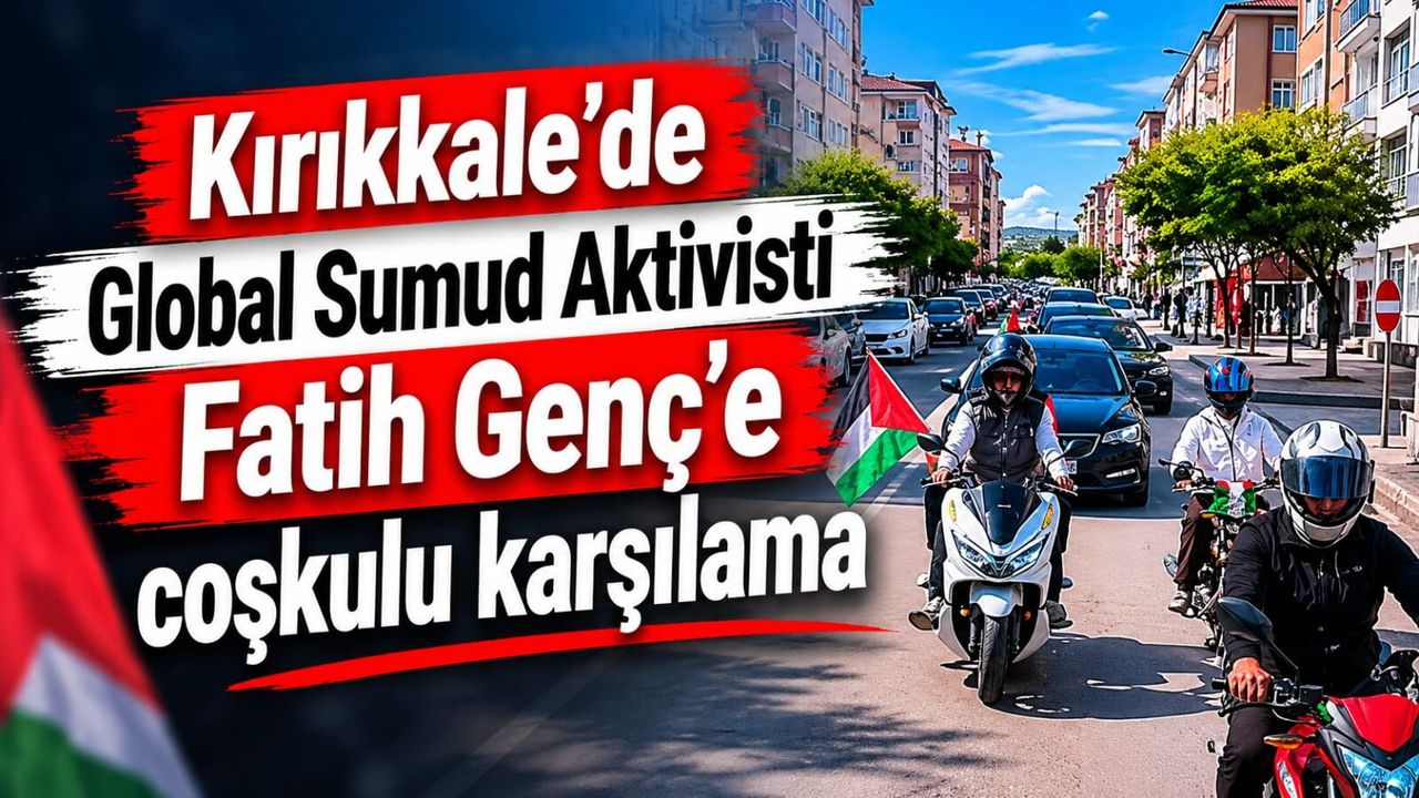 kirikkale’de-global-sumud-aktivisti-fatih-genc’e-coskulu-karsilama