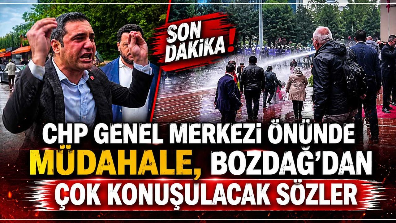 chp-genel-merkezi-onunde-mudahale,-bozdag’dan-cok-konusulacak-sozler