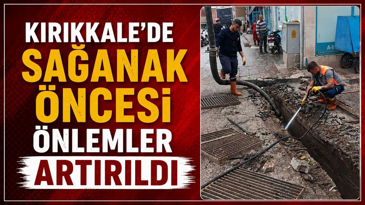 kirikkale’de-saganak-oncesi-onlemler-artirildi