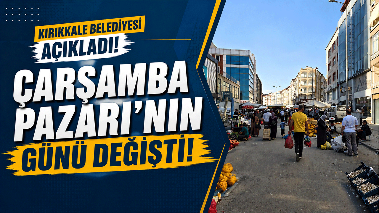 kirikkale-belediyesi-acikladi!-carsamba-pazari’nin-gunu-degisti!