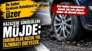 Kazazede sürücülere müjde; sorumlular bozuk yol tazminatı ödeyecek