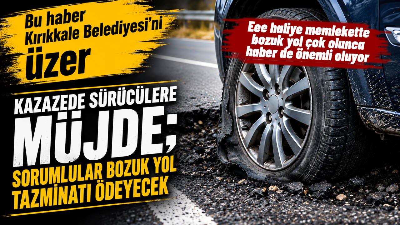 kazazede-suruculere-mujde;-sorumlular-bozuk-yol-tazminati-odeyecek