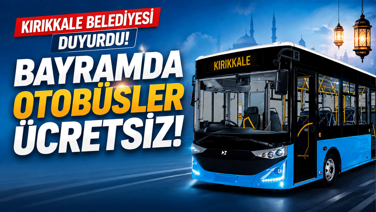 kirikkale-belediyesi-duyurdu!-bayramda-otobusler-ucretsiz!