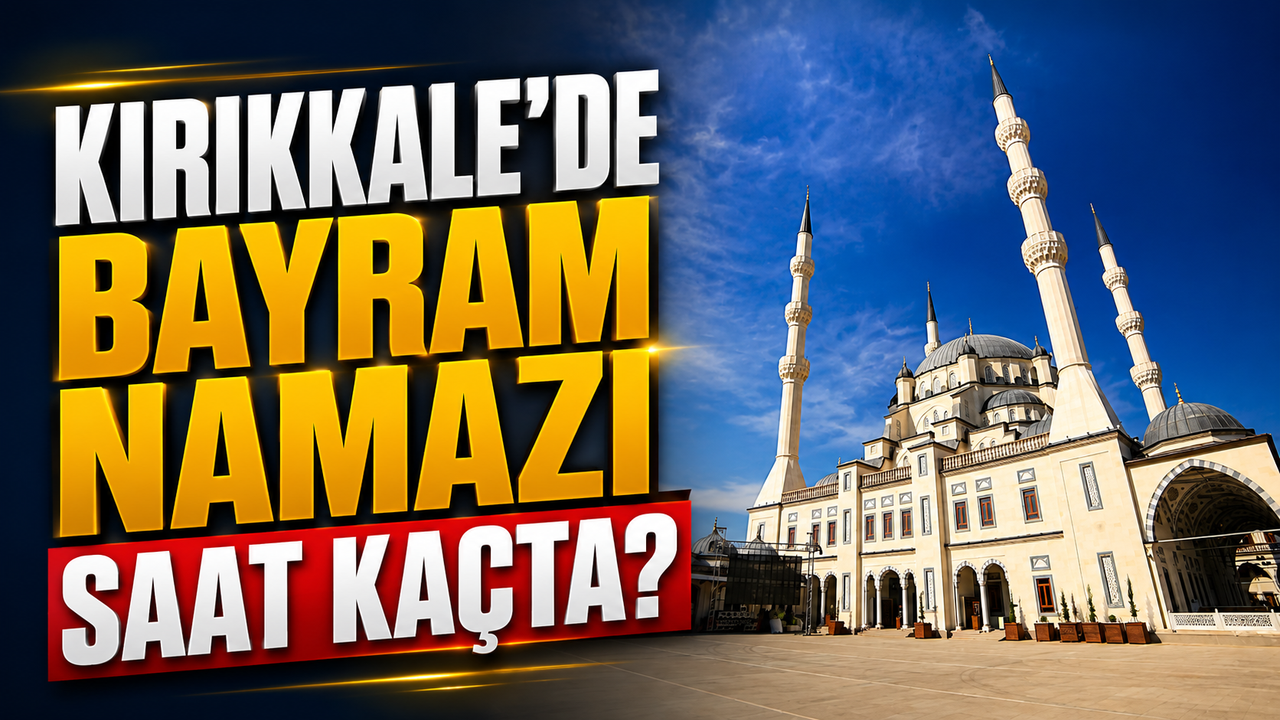 kirikkale’de-bayram-namazi-saat-kacta?