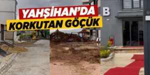 Yahşihan’da koruktan tehlike: Bahçe ve duvarlar çöktü!
