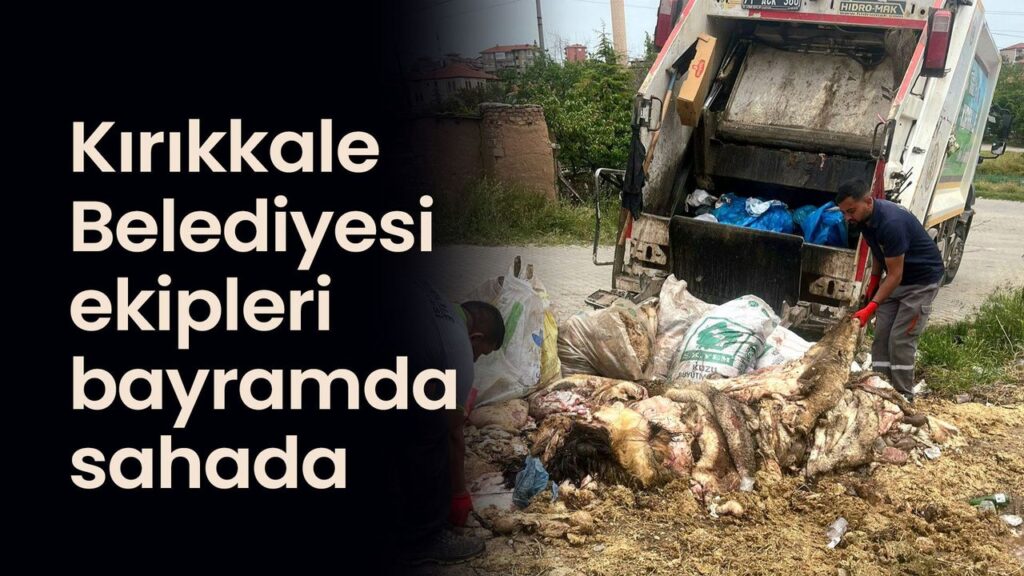 kirikkale-belediyesi-ekipleri-bayramda-sahada