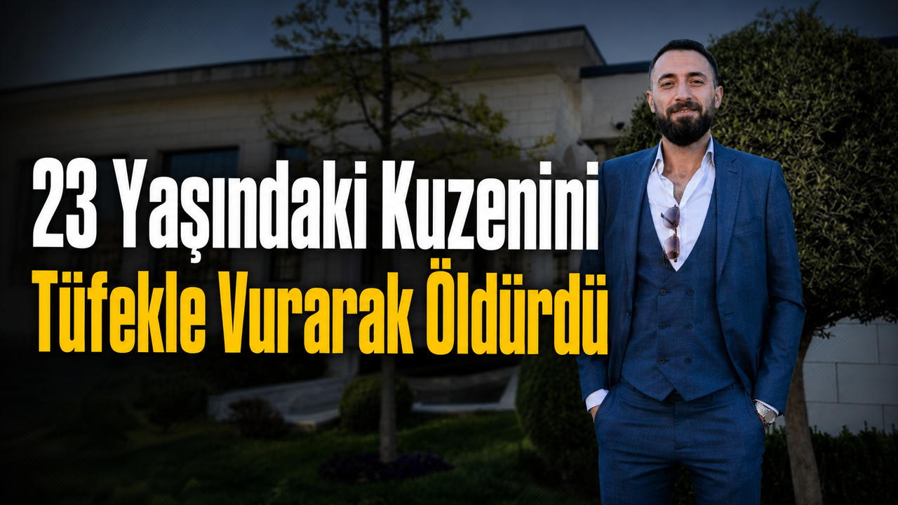 23-yasindaki-kuzenini-tufekle-vurarak-oldurdu