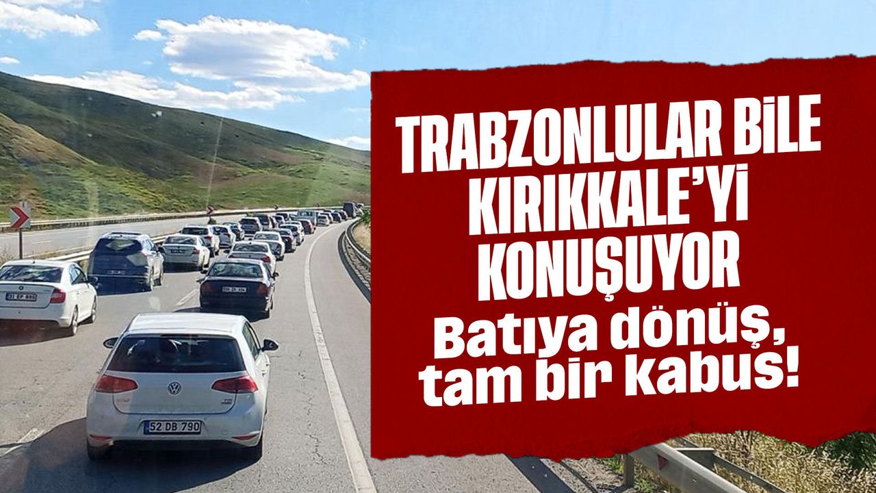 trabzonlular-bile-kirikkale’yi-konusuyor!-batiya-donus-tam-bir-kabus!