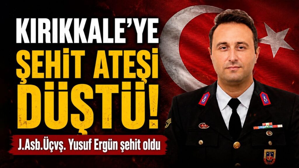 kirikkale’ye-sehit-atesi-dustu!
