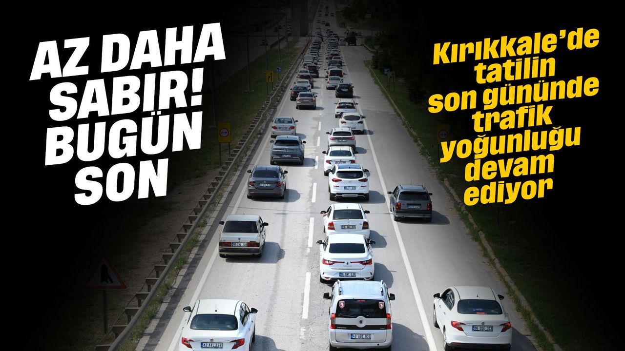tatilin-son-gununde-kirikkale’de-trafik-yogunlugu-devam-ediyor