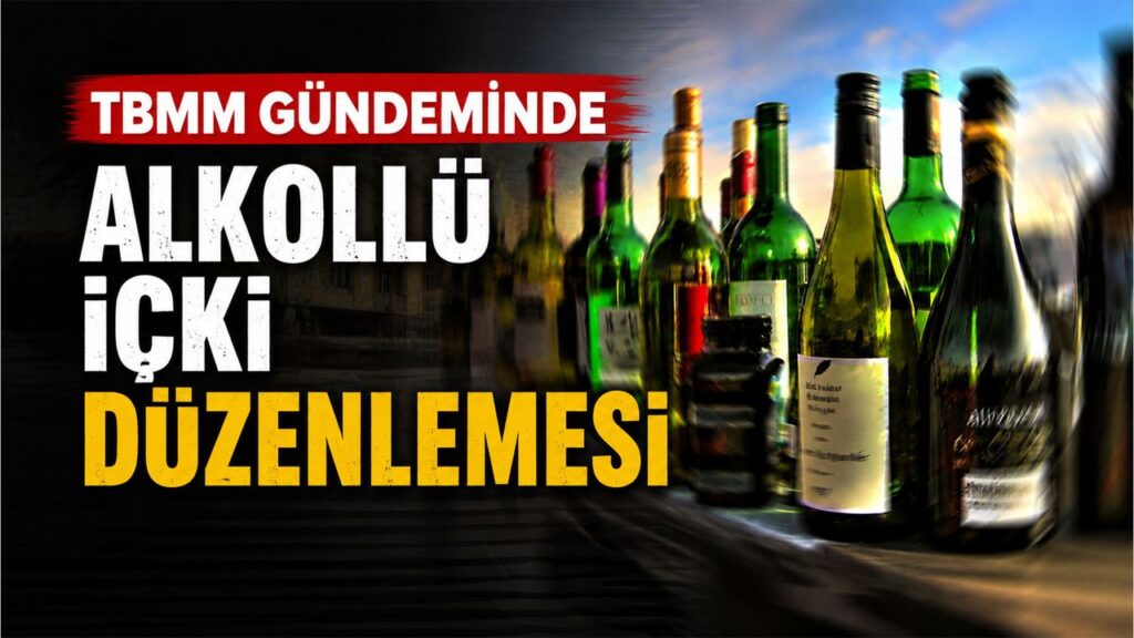 tbmm-gundeminde-alkollu-icki-duzenlemesi