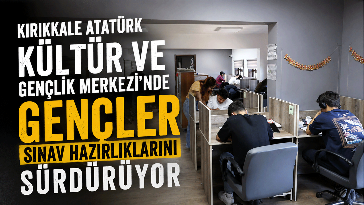 kirikkale-ataturk-kultur-ve-genclik-merkezi’nde-gencler-sinav-hazirliklarini-surduruyor