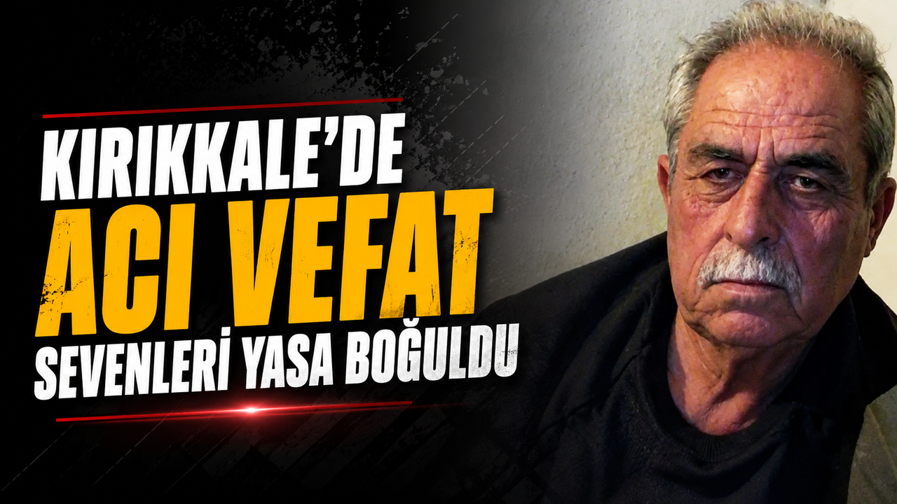 kirikkale’de-aci-vefat:-sevenleri-yasa-boguldu