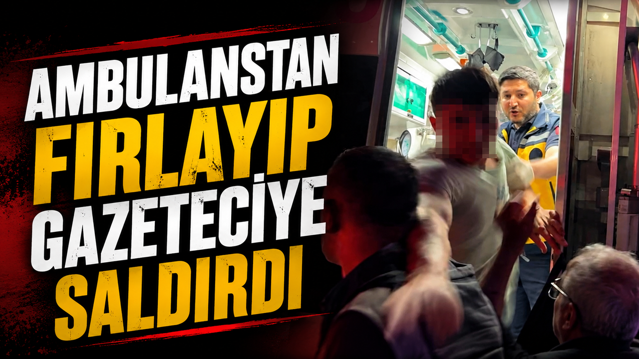ambulanstan-firlayip-gazeteciye-boyle-saldirdi