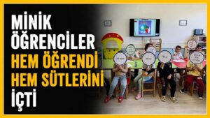 Minik öğrenciler hem öğrendi hem sütlerini içti