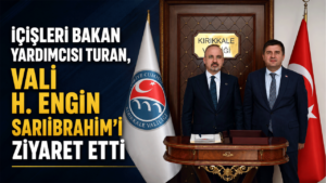 Bakan Yardımcısı Turan, Vali Sarıibrahim’i ziyaret etti