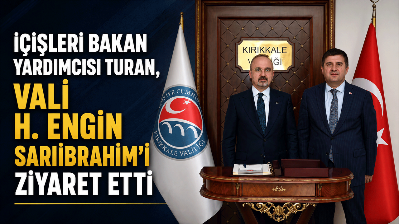 bakan-yardimcisi-turan,-vali-sariibrahim’i-ziyaret-etti