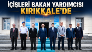İçişleri Bakan Yardımcısı Turan Kırıkkale’de