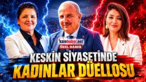 Keskin Siyasetinde Kadınlar Düellosu