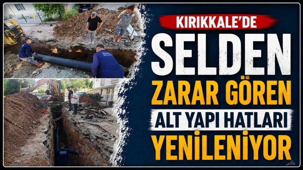 kirikkale’de-selden-zarar-goren-alt-yapi-hatlari-yenileniyor