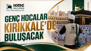 Genç Hocalar Kırıkkale’de Buluşacak