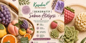 Kırıkkale’de sosyalleşerek üretme fırsatı: Dekoratif Sabun Atölyesi kapılarını açıyor