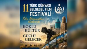 Türk Dünyası Belgesel Film Festivali Başvuruları Sürüyor
