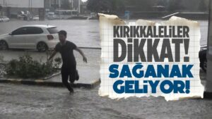 Kırıkkale’de Yarın Gök Gürültülü Sağanak Yağış Bekleniyor
