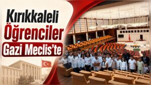 Sulakyurtlu Öğrenciler TBMM’yi Ziyaret Etti