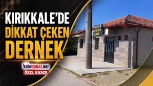 Kırıkkale’de Dikkat Çeken Dernek