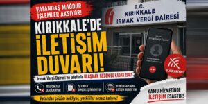 Kırıkkale Irmak Vergi Dairesi’nde İletişim Sorunu Tepki Çekiyor