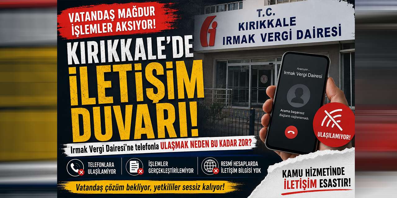 kirikkale-irmak-vergi-dairesi’nde-iletisim-sorunu-tepki-cekiyor