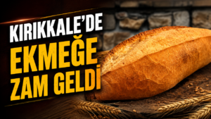 Kırıkkale’de Ekmek Fiyatları Yenilendi