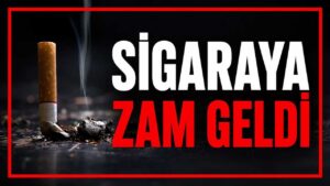 Sigaraya zam geldi