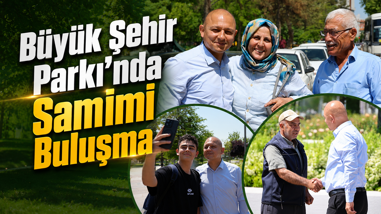 buyuk-sehir-parki’nda-samimi-bulusma