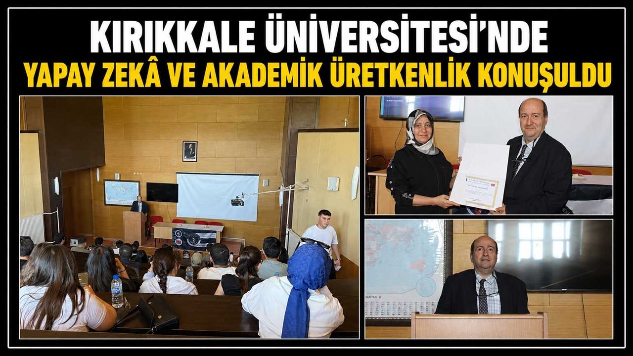 kirikkale-universitesi’nde-yapay-zeka-ve-akademik-uretkenlik-konusuldu